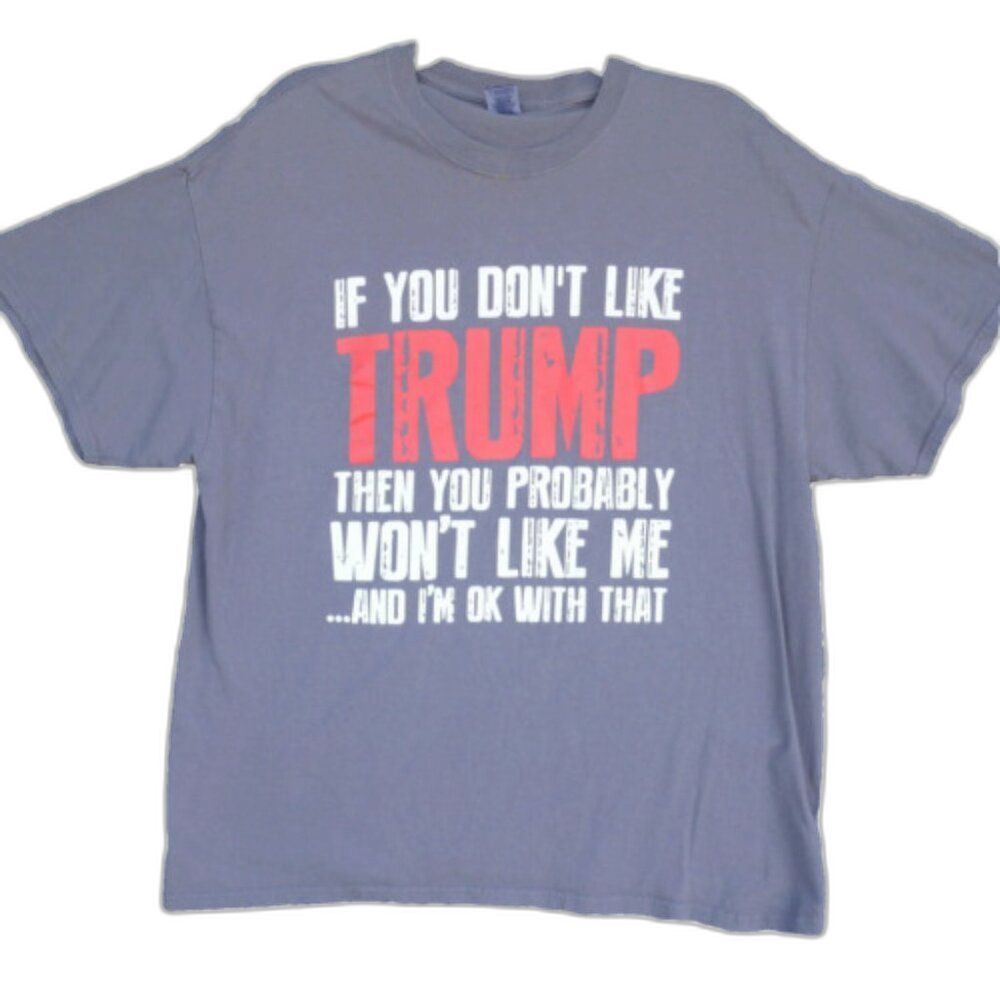 If You don't Like Trump Mens XL T-shirt Funny Pro Donald Trump MAGA Tee Gray